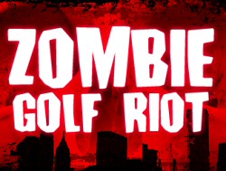 Zombie Golf Riot Zombie Golf Riot