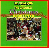 Dr. Demento Presents the Greatest Christmas Novelty CD of All Time cover art Dr. Demento Presents the Greatest Christmas Novelty CD of All Time cover art