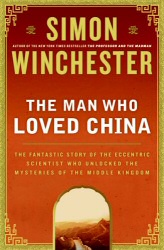 Simon Winchester: The Man Who Loved China book cover art Simon Winchester: The Man Who Loved China book cover art