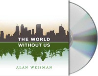 The World Without Us audiobook cover art The World Without Us audiobook cover art
