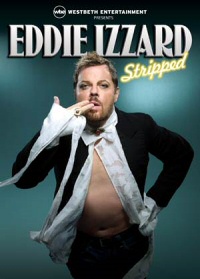Eddie Izzard: Stripped Eddie Izzard: Stripped
