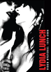 Lydia Lunch Video Hysterie: 1978-2006 DVD Cover Art Lydia Lunch Video Hysterie: 1978-2006 DVD Cover Art
