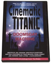 Cinematic Titanic: Doomsday Machine Cinematic Titanic: Doomsday Machine