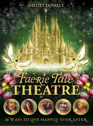 Shelley Duvall's Faerie Tale Theatre DVD cover art Shelley Duvall's Faerie Tale Theatre DVD cover art