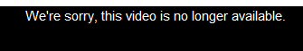 We're Sorry, This Video is No Longer Available