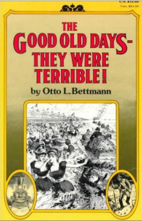 good old days they were terrible