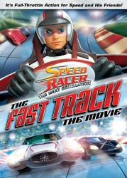 Speed Racer: The Next Generation: The Fast Track: The Movie DVD cover art Speed Racer: The Next Generation: The Fast Track: The Movie DVD cover art
