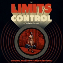 The Limits of Control soundtrack The Limits of Control soundtrack