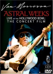 Van Morrison: Astral Weeks: Live at the Hollywood Bowl: The Concert Film DVD cover art Van Morrison: Astral Weeks: Live at the Hollywood Bowl: The Concert Film DVD cover art