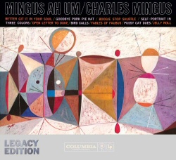 Charles Mingus: Mingus Ah Um Legacy Edition cover art Charles Mingus: Mingus Ah Um Legacy Edition cover art