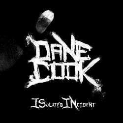 Dane Cook: Isolated Incident CD/DVD cover art Dane Cook: Isolated Incident CD/DVD cover art