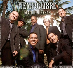 Tiempo Libre: Bach in Havana CD cover art Tiempo Libre: Bach in Havana CD cover art