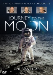 Journey to the Moon: The 40th Anniversary of Apollo 11 DVD cover art Journey to the Moon: The 40th Anniversary of Apollo 11 DVD cover art