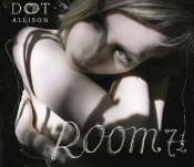 Dot Allison: Room 7 1/2 Dot Allison: Room 7 1/2