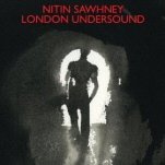 Nitin Sawhney: London Undersound Nitin Sawhney: London Undersound
