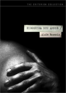 Hiroshima Mon Amour Criterion DVD Hiroshima Mon Amour Criterion DVD