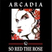 Arcadia: So Red the Rose Arcadia: So Red the Rose