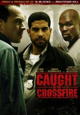 Caught in the Crossfire DVD Cover Art Caught in the Crossfire DVD Cover Art