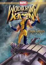 Wolverine and the X-Men: Final Crisis Trilogy DVD Cover Art Wolverine and the X-Men: Final Crisis Trilogy DVD Cover Art