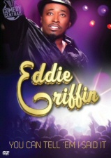 Eddie Griffin: You Can Tell Em I Said It DVD Eddie Griffin: You Can Tell Em I Said It DVD
