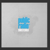 Public Radio: Sweetchild
