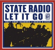 State Radio: Let It Go State Radio: Let It Go