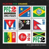 Playing For Change 2: Songs Around the World Playing For Change 2: Songs Around the World