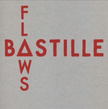 Bastille: Flaws Bastille: Flaws