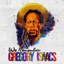 We Remember Gregory Isaacs We Remember Gregory Isaacs