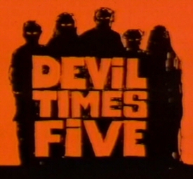 Devil Times Five Devil Times Five