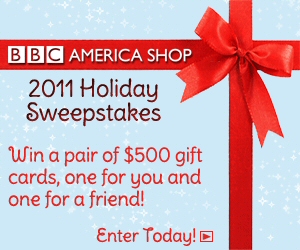 BBC America Shop 2011 Holiday Sweepstakes BBC America Shop 2011 Holiday Sweepstakes