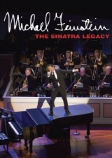 Michael Feinstein: Sinatra Legacy DVD Michael Feinstein: Sinatra Legacy DVD