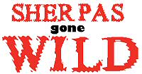 Sherpas Gone Wild Sherpas Gone Wild