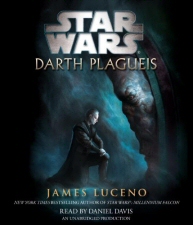 Star Wars: Darth Plagueis audiobook Star Wars: Darth Plagueis audiobook