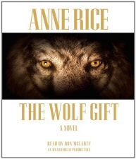 Anne Rice: Wolf Gift Audiobook Anne Rice: Wolf Gift Audiobook