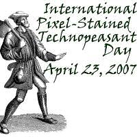 International Pixel-Stained Technopeasant Day International Pixel-Stained Technopeasant Day