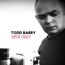 Todd Barry: Super Crazy CD Todd Barry: Super Crazy CD