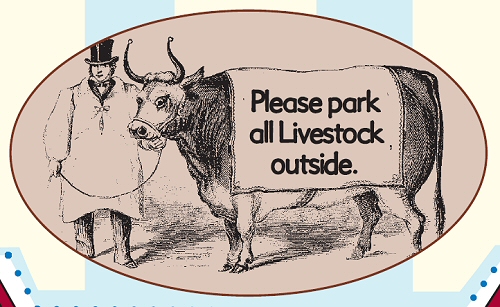 Please Park All Livestock Outside Please Park All Livestock Outside
