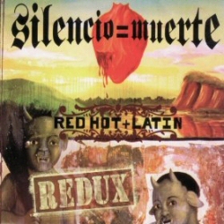 Silencio = Muerte: Red Hot + Latin Redux