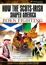 Born Fighting: How the Scots-Irish Shaped America DVD Born Fighting: How the Scots-Irish Shaped America DVD