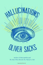 Hallucinations by Oliver Sacks Hallucinations by Oliver Sacks