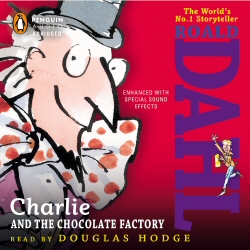 Charlie and the Chocolate Factory by Roald Dahl, read by Douglas Hodge, audiobook Charlie and the Chocolate Factory by Roald Dahl, read by Douglas Hodge, audiobook
